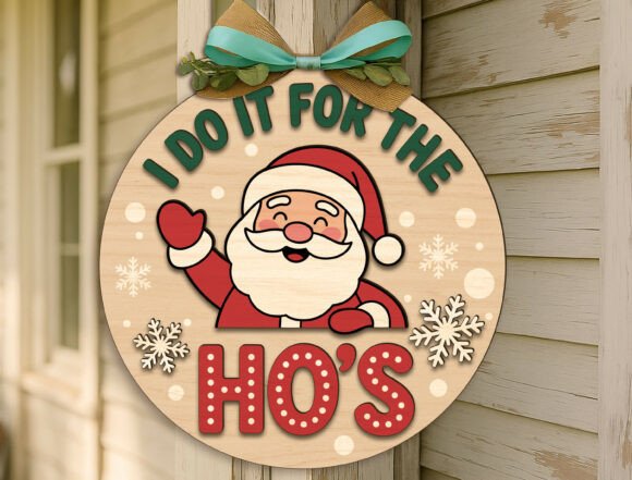 Download I Do It for the Ho's Christmas Sign Svg - Christmas sign Collection